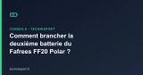 Comment brancher la deuxième batterie du Fafrees FF20 Polar ?