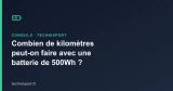 Combien de kilomètres peut-on faire avec une batterie de 500Wh ?