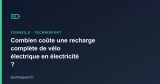 Combien coûte une recharge complète de vélo électrique en électricité ?