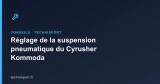 Réglage de la suspension pneumatique du Cyrusher Kommoda