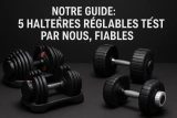 TOP 5 des Haltères Réglables : comparatif complet